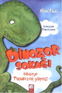 Dinozor Sokağı  Bahçeye Tiranozor Girmiş!