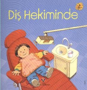 Diş Hekiminde / Erken Çocukluk Kitaplığı