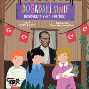Doğadaki Sınıf- Başöğretmenim Atatürk