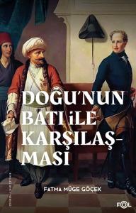 Doğu’nun Batı ile Karşılaşması –18. yüzyılda Fransa ve Osmanlı İmparatorluğu–