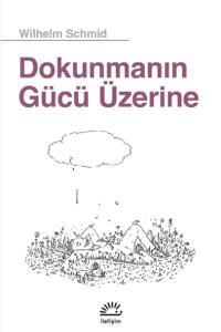 Dokunmanın Gücü Üzerine