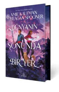 Dünyanın Sonunda Bir Yer (Ciltli- Özel Baskı)