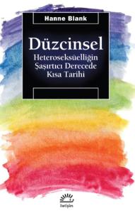 Düzcinsel - Heteroseksüelliğin Şaşırtıcı Derecede Kısa Tarihi
