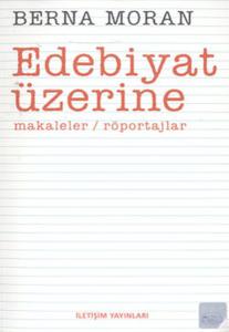 Edebiyat Üzerine Makaleler / Röportajlar