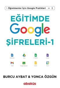 Eğitimde Google Şifreleri - Öğretmenler İçin Google Pratikleri