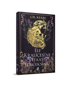 Elf Kraliçesi'ne İtaat Edeceksiniz Ciltli- Elf Kraliçesi Serisi 1. Kitap