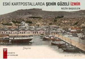 Eski Kartpostallarda Şehir Güzeli İzmir