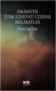 Eskimeyen Türk Edebiyatı Üzerine Mülakatlar