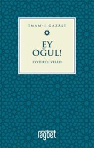 Ey Oğul - Eyyühel Veled