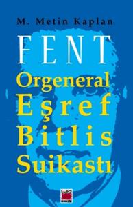 Fent  Orgeneral Eşref Bitlis Suikastı