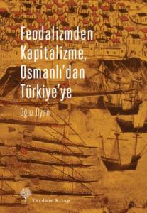 Feodalizmden Kapitalizme, Osmanlı'dan Türkiye'ye
