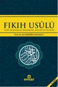 Fıkıh Usulü  İslam Hukukunun Kaynakları, Metodu ve Felsefesi