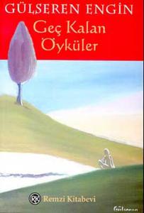 Geç Kalan Öyküler