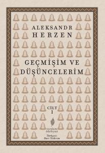 Geçmişim ve Düşüncelerim Cilt 1