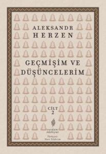 Geçmişim Ve Düşüncelerim, Cilt II