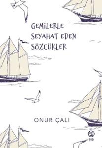 Gemilerle Seyahat Eden Sözcükler