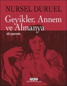Geyikler, Annem ve Almanya 40 Yaşında