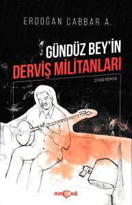 Gündüz Bey`in Derviş Militanları