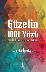 Güzelin 1001 Yüzü  Tevhid Sanatçısının İçinde