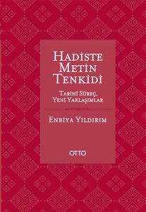 Hadiste Metin Tenkidi  Tarihi Süreç, Yeni Yaklaşımlar