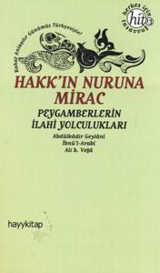 Hakk'ın Nuruna Mirac  Peygamberlerin İlahi Yolculukları