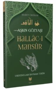 Hallac-ı Mansur - Aşkın Gözyaşı Hidayet Öncüleri 6