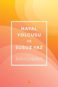 Hayal Yolcusu ve Susuz Yaz