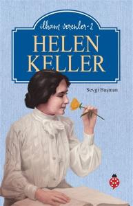 Helen Keller - İlham Verenler - 2