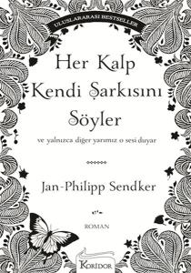 Her Kalp Kendi Şarkısını Söyler   Ve Yalnızca Diğer Yarımız O Sesi Duyar