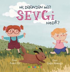 Hiç Düşündün Mü? Sevgi Nedir?