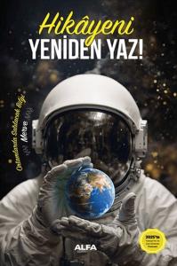 Hikayeni Yeniden Yaz! (Ciltli)