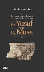 Hitit İmparatorluk Çağı'nda Eski Mısır'da İki Muvahhid Hz. Yusuf ve Hz. Musa