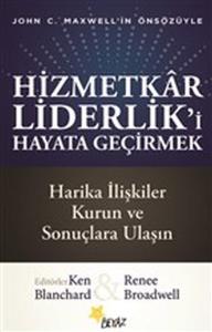 Hizmetkar Liderlik’i Hayata Geçirmek