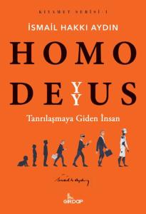 Homo Deyyus;Tanrılaşmaya Giden İnsan    