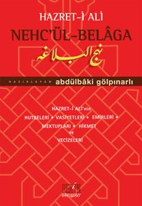 Hz. Ali Nech'ül-Belaga  Hz. Ali'nin Hutbeleri - Vasiyetleri - Emirleri - Mektupları - Hikmet ve
