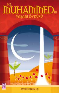 Hz. Muhammed'in Yaşam Öyküsü