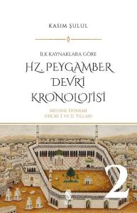 Hz. Peygamber Dönemi Kronolojisi (Cilt 2)