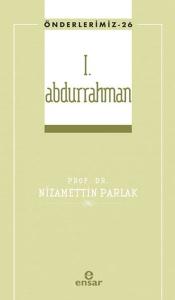 I. Abdurrahman (Önderlerimiz-26)