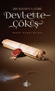 İbn Halduna Göre Devlette Çöküş