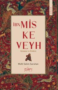 İbn Miskeveyh - Arınma ve Erdem