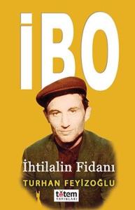 İbo - İhtilalin Fidanı