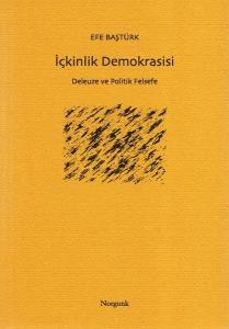 İçkinlik Demokrasisi - Deleuze ve Politik Felsefe