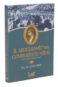 II. Abdulhamit'ten Cumhuriyete Miras