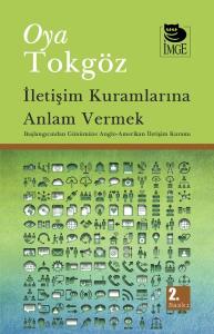 İletişim Kuramlarına Anlam Vermek  Başlangıcından Günümüze Anglo-Amerikan  İletişim Kuramı