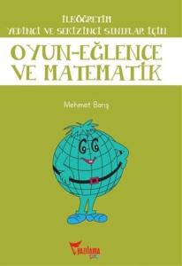 İlköğretim Yedinci ve Sekizinci Sınıflar İçin Oyun Eğlence ve Matematik