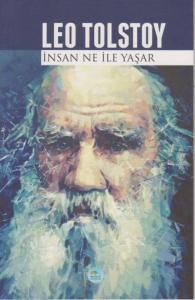 İnsan Ne ile Yaşar ? - Leo Tolstoy