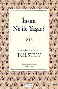 İnsan Ne ile Yaşar?