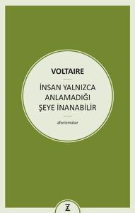İnsan Yalnızca Anlamadığı Şeye İnanabilir