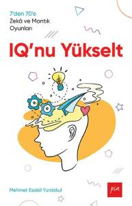 IQ'nu Yükselt - 7’den 70’e Zekâ ve Mantık Oyunları