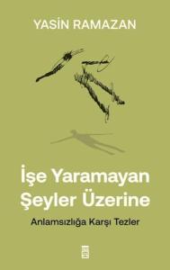 İşe Yaramayan Şeyler Üzerine
